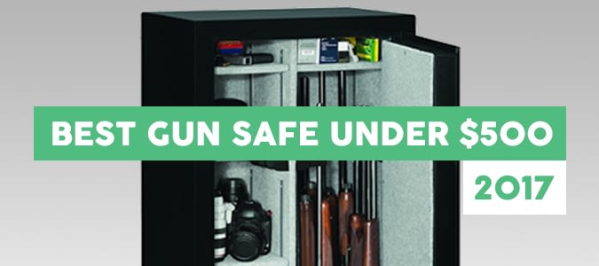 best gun safe under 500 dollars 2017