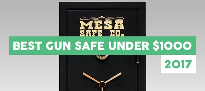 best gun safe under 1000 dollars 2017